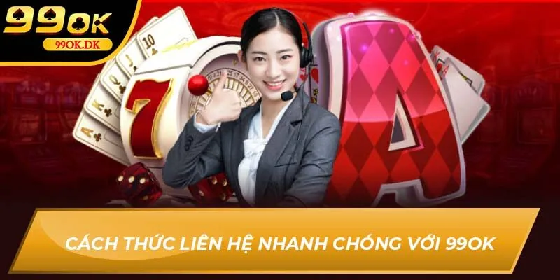 Cách thức liên hệ nhanh chóng với 99OK